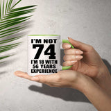74th Birthday I'm Not 74 I'm 18 With 56 Years Experience - 11oz Accent Mug Green
