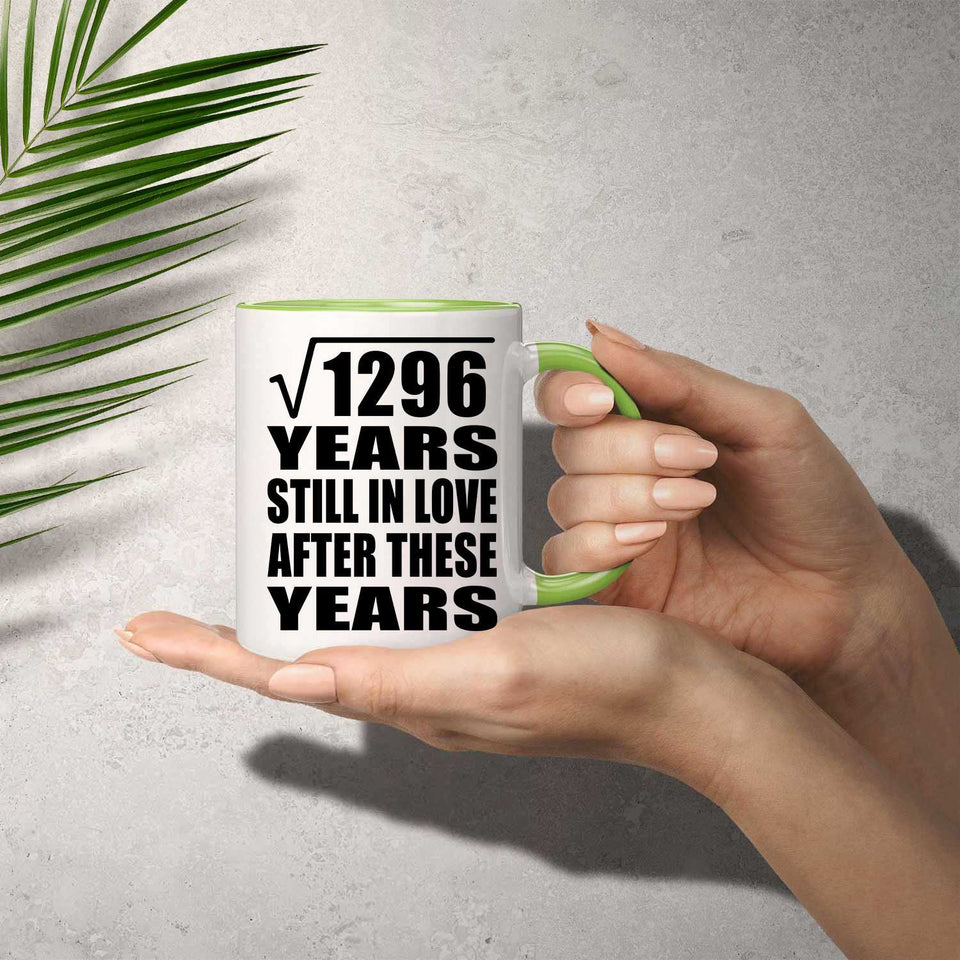 36th Anniversary Square Root of 1296 Years Still In Love - 11oz Accent Mug Green
