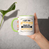 I Get My Attitude From My Awesome Mother - 11oz Accent Mug Green