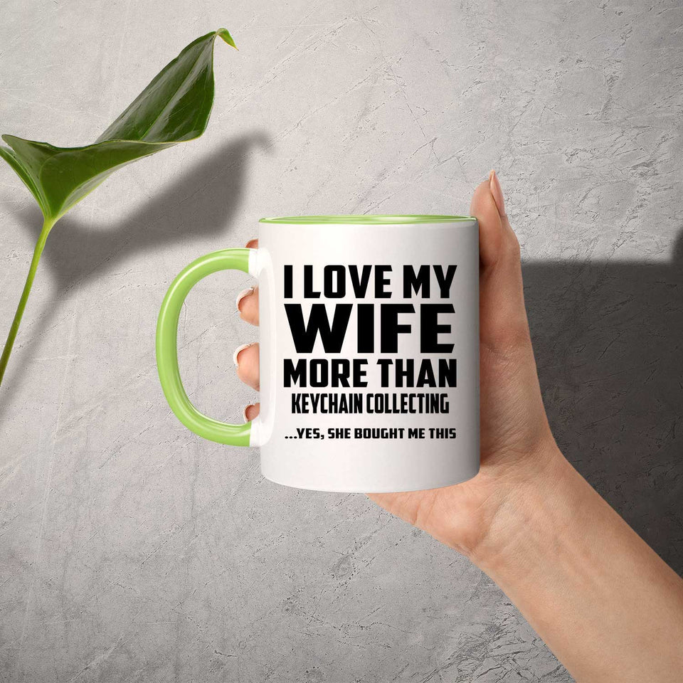 I Love My Wife More Than Keychain Collecting - 11oz Accent Mug Green