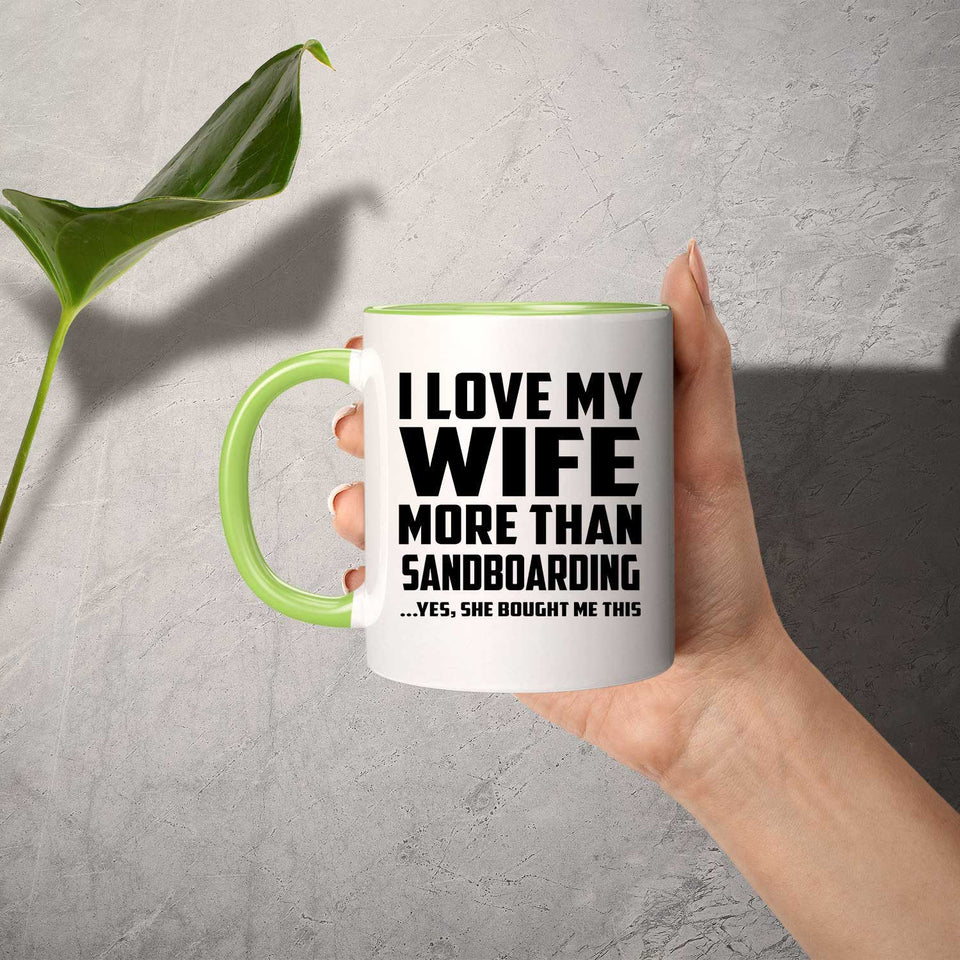 I Love My Wife More Than Sandboarding - 11oz Accent Mug Green