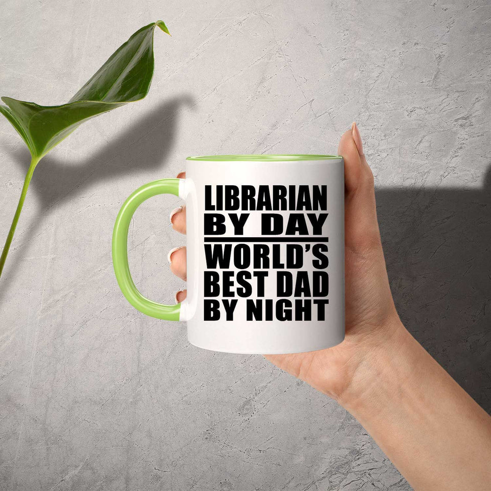 Librarian By Day World's Best Dad By Night - 11oz Accent Mug Green