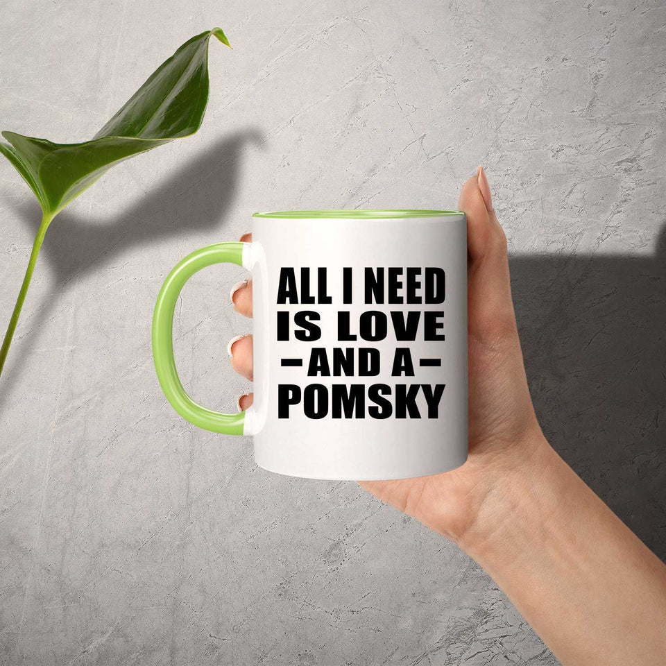 All I Need Is Love And A Pomsky - 11oz Accent Mug Green