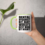 Dental Hygienist By Day World's Best Mom By Night - 11oz Accent Mug Green