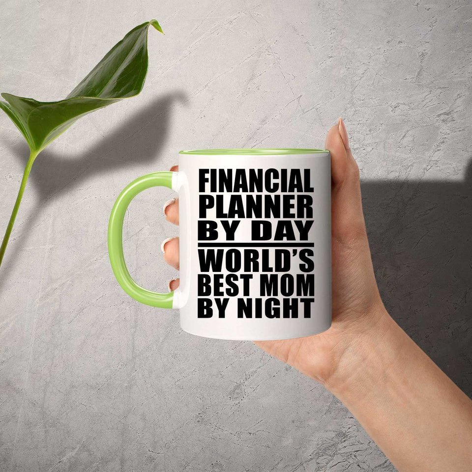 Financial Planner By Day World's Best Mom By Night - 11oz Accent Mug Green