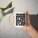 Purchasing Manager By Day World's Best Mom By Night - 11oz Accent Mug Green