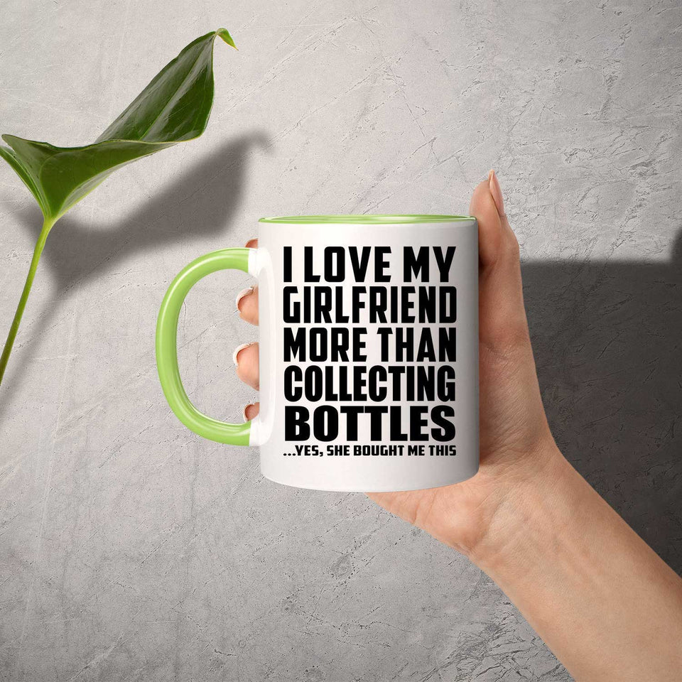 I Love My Girlfriend More Than Collecting Bottles - 11oz Accent Mug Green