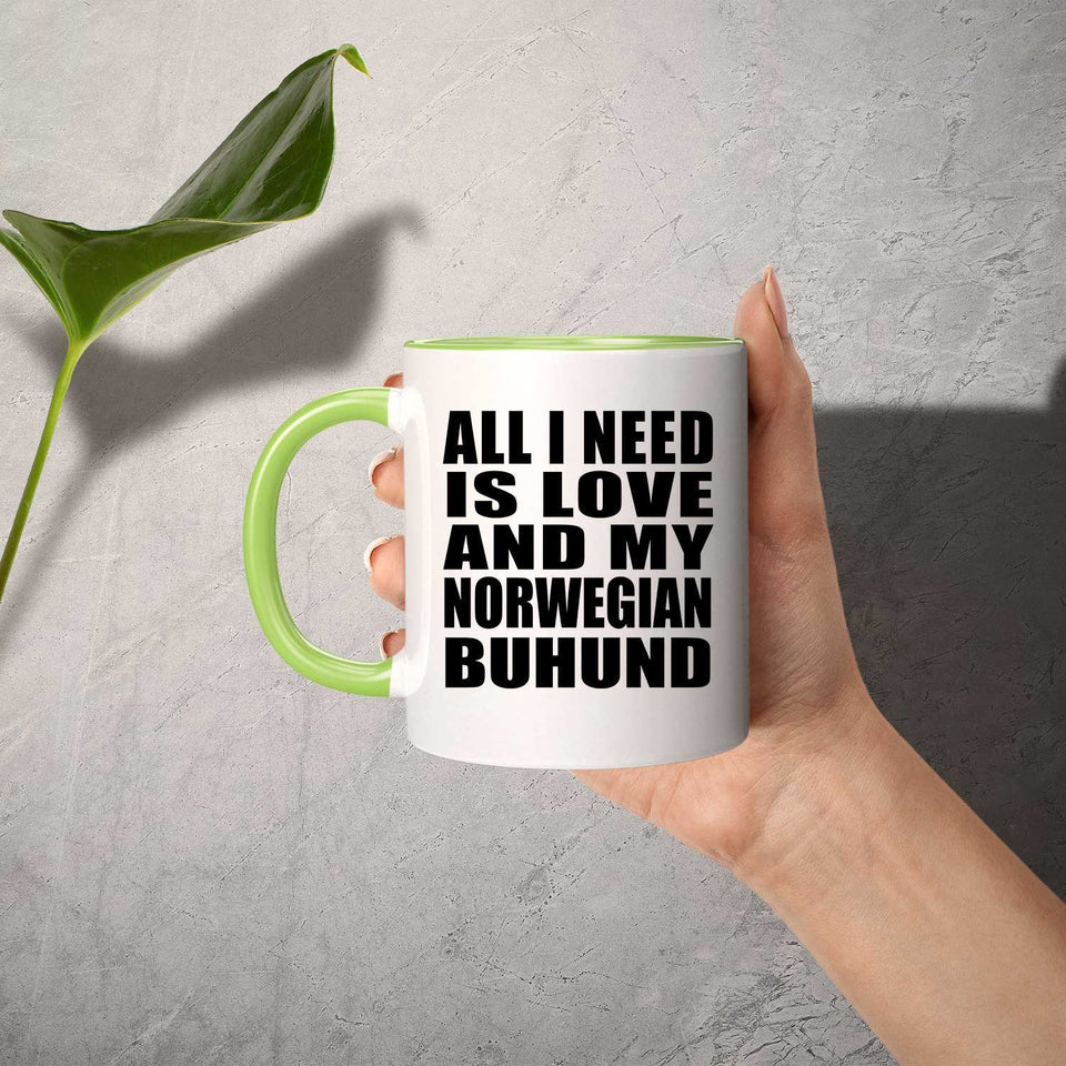 All I Need Is Love And My Norwegian Buhund - 11oz Accent Mug Green