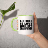 All I Need Is Love And My Grandfather - 11oz Accent Mug Green
