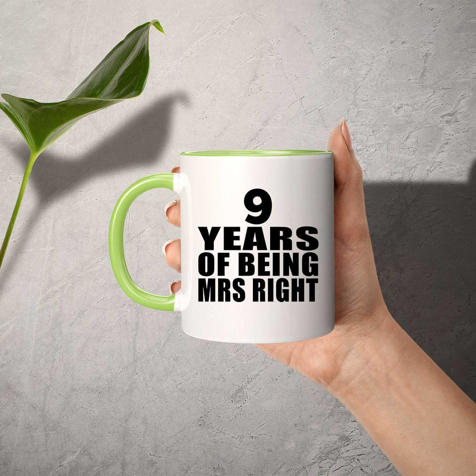 9th Anniversary 9 Years Of Being Mrs Right - 11oz Accent Mug Green