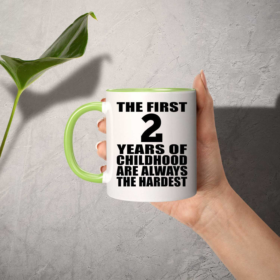2nd Birthday First 2 Years of Childhood Are The Hardest - 11oz Accent Mug Green