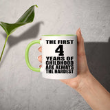 4th Birthday First 4 Years of Childhood Are The Hardest - 11oz Accent Mug Green