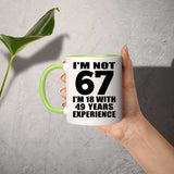 67th Birthday I'm Not 67 I'm 18 With 49 Years Experience - 11oz Accent Mug Green