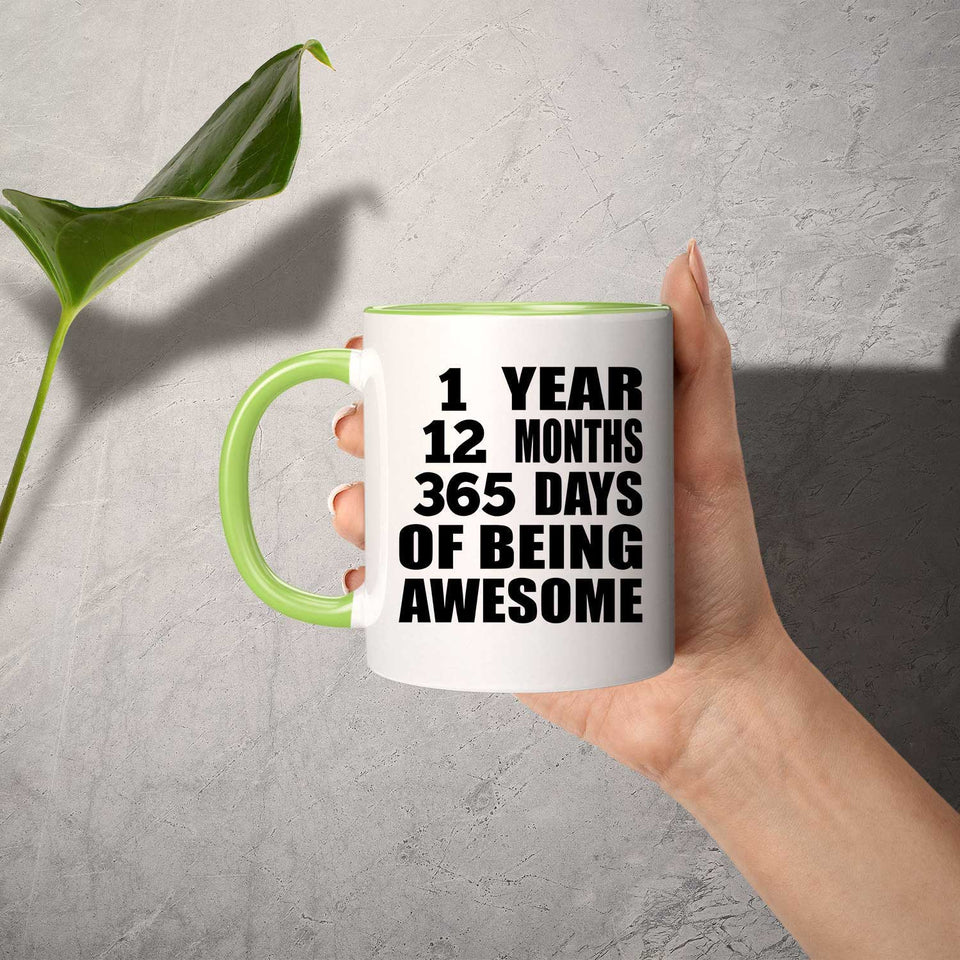 1st Birthday 1 Year 12 Months 365 Days Of Awesome - 11oz Accent Mug Green