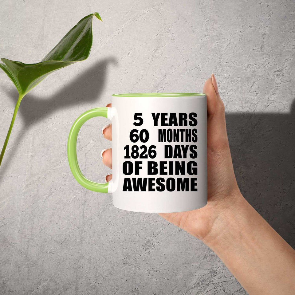5th Birthday 5 Years 60 Months 1826 Days Of Awesome - 11oz Accent Mug Green
