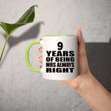 9th Anniversary 9 Years of Being Mrs Always Right - 11oz Accent Mug Green