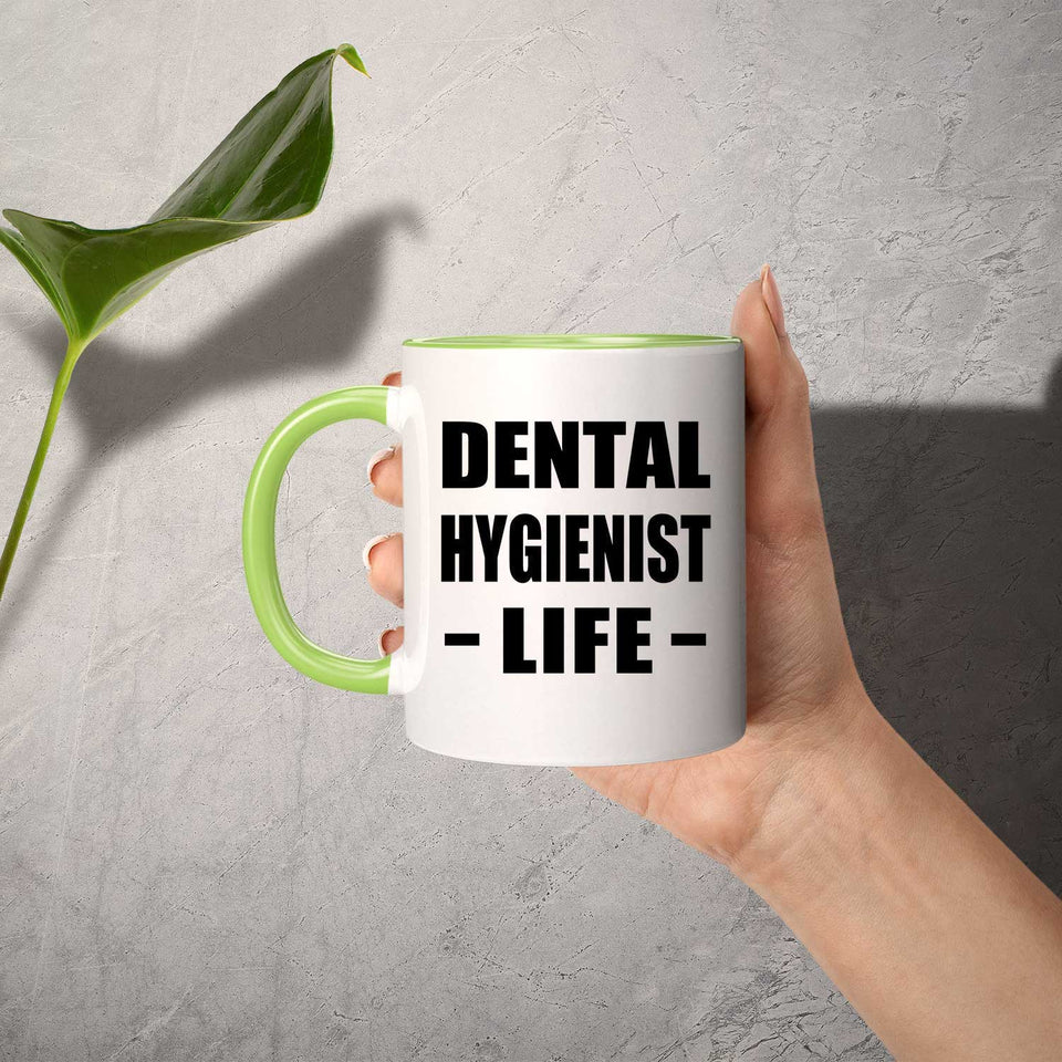 Dental Hygienist Life - 11oz Accent Mug Green