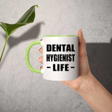 Dental Hygienist Life - 11oz Accent Mug Green