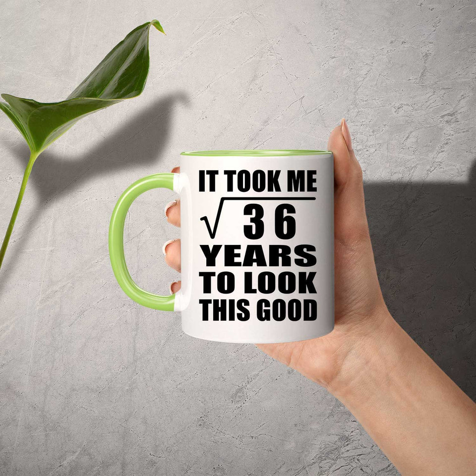 6th Birthday Took Square Root of 36 Years To Look Good - 11oz Accent Mug Green