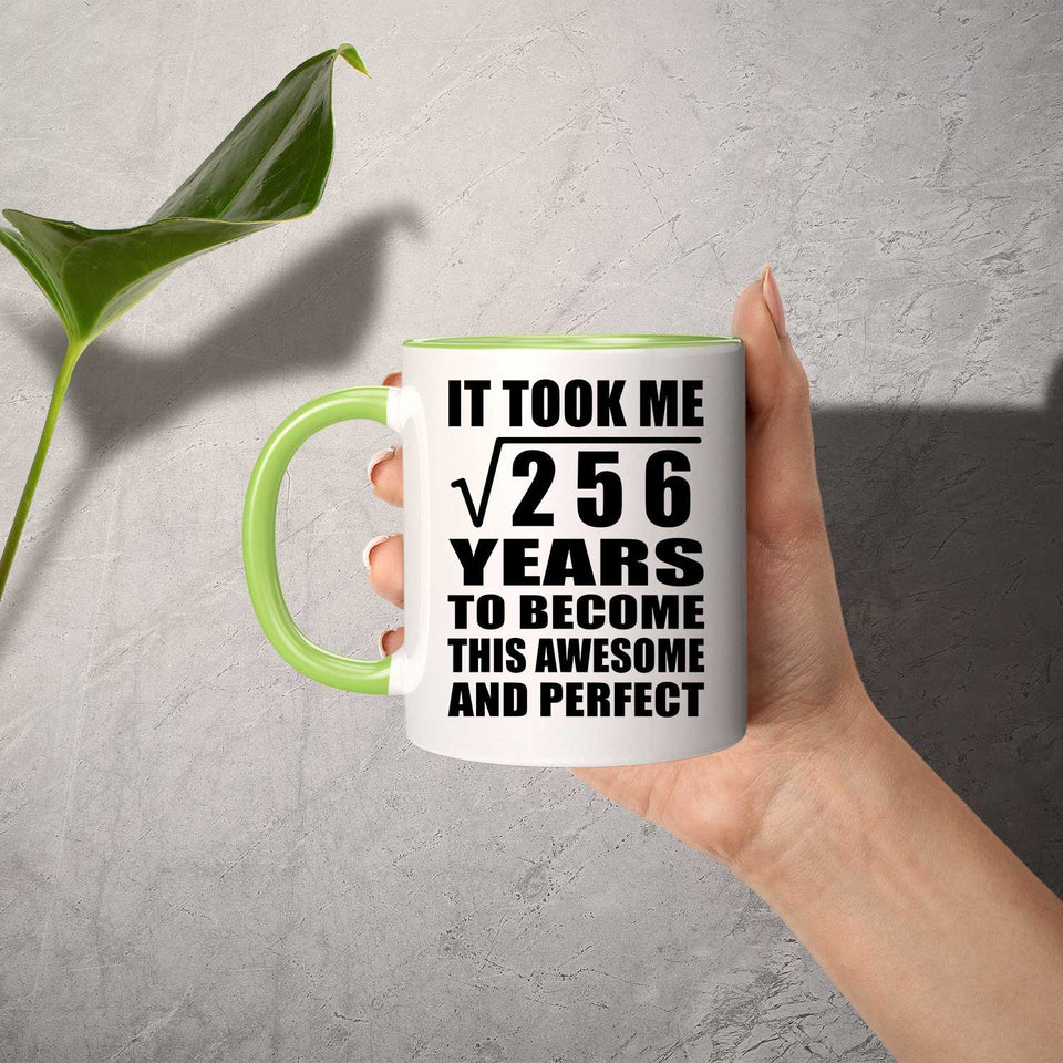16th Birthday Took Square Root of 256 Years To Awesome - 11oz Accent Mug Green