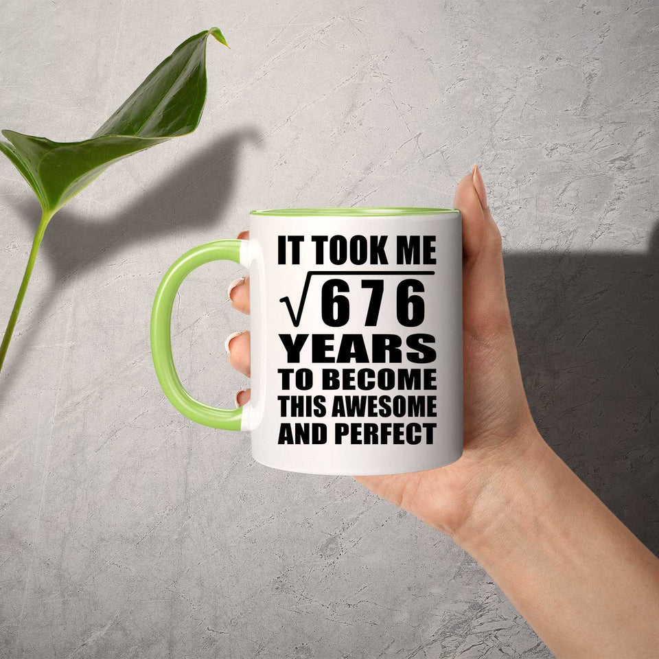 26th Birthday Took Square Root of 676 Years To Awesome - 11oz Accent Mug Green