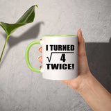 4th Birthday I Turned Square Root of 4 Twice - 11oz Accent Mug Green