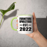 Furniture Upholsterer Established EST. 2022 - 11oz Accent Mug Green