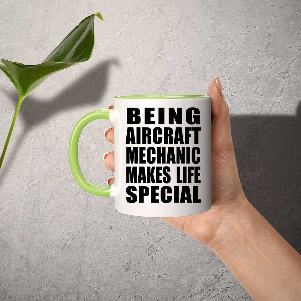 Being Aircraft Mechanic Makes Life Special - 11oz Accent Mug Green