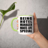 Being Hotel Manager Makes Life Special - 11oz Accent Mug Green