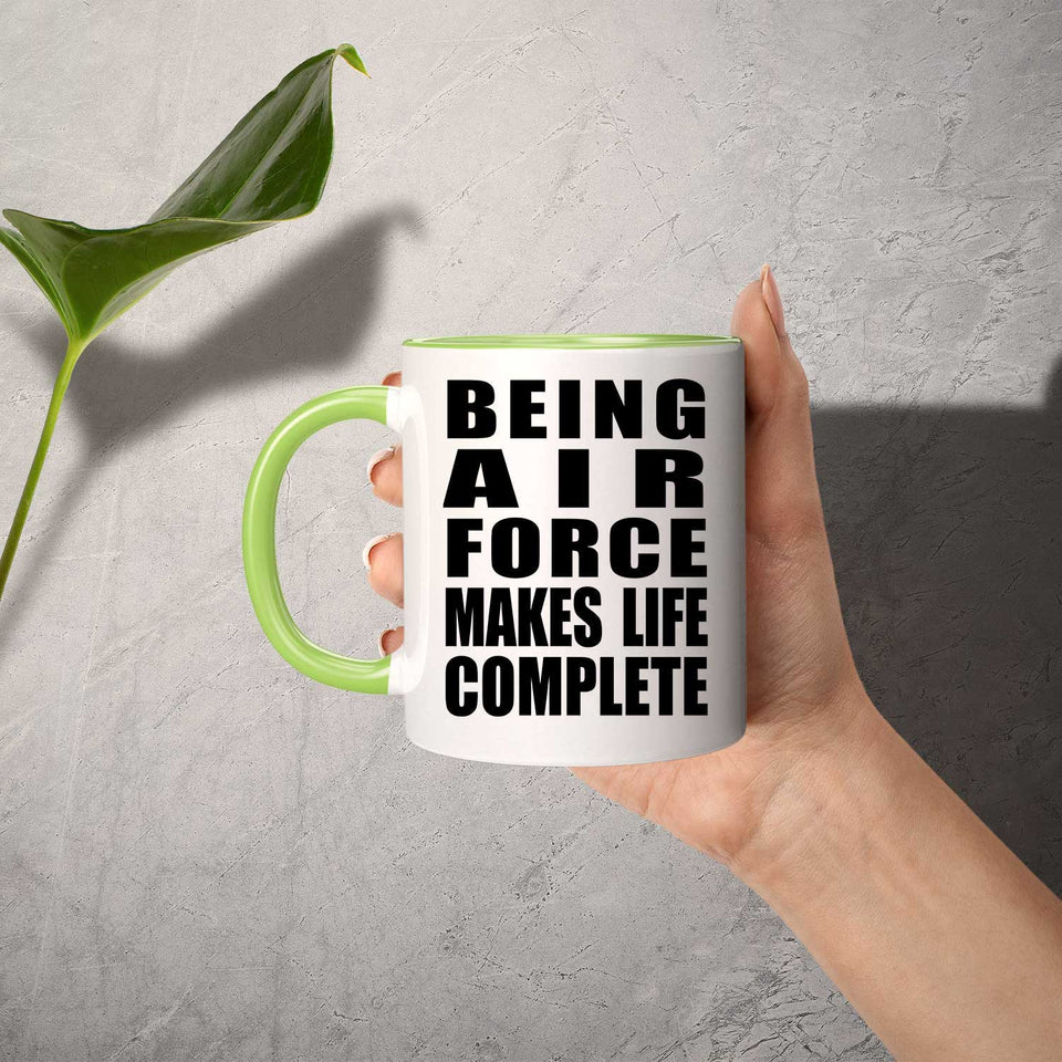Being Air Force Makes Life Complete - 11oz Accent Mug Green
