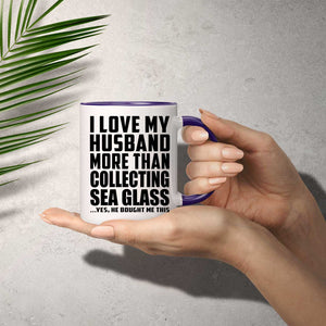 I Love My Husband More Than Collecting Sea Glass - 11oz Accent Mug Purple