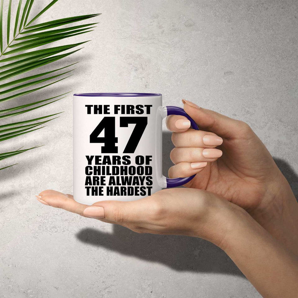 47th Birthday First 47 Years of Childhood Are The Hardest - 11oz Accent Mug Purple
