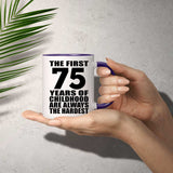 75th Birthday First 75 Years of Childhood Are The Hardest - 11oz Accent Mug Purple