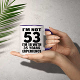53rd Birthday I'm Not 53 I'm 18 With 35 Years Experience - 11oz Accent Mug Purple