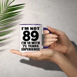 89th Birthday I'm Not 89 I'm 18 With 71 Years Experience - 11oz Accent Mug Purple
