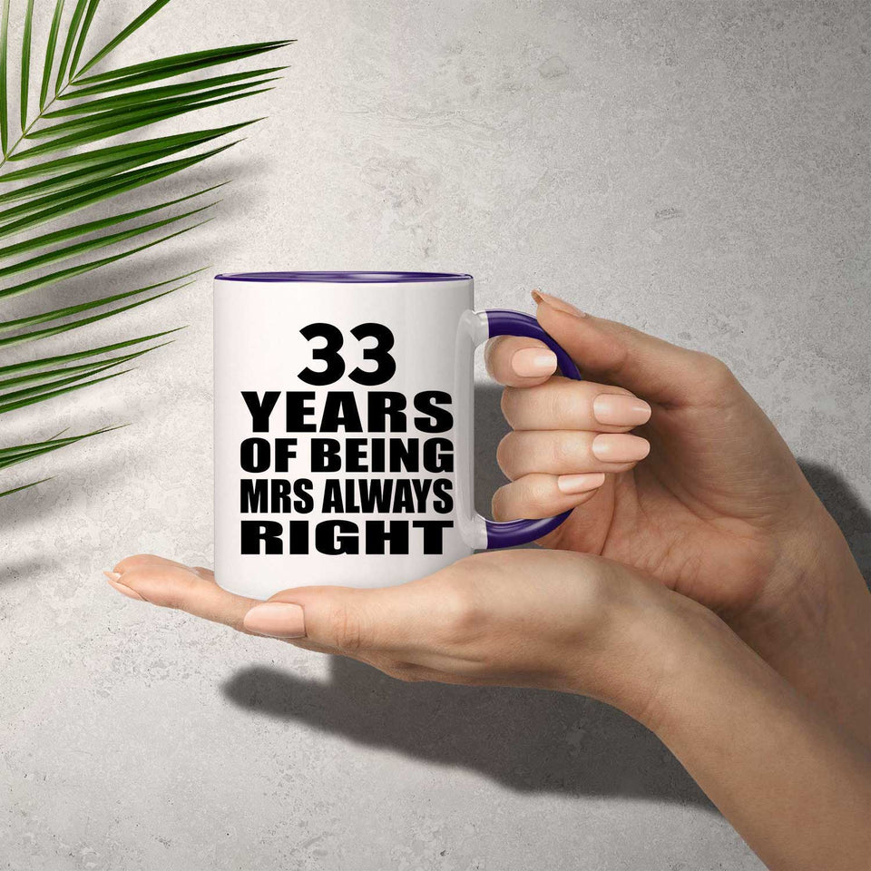 33rd Anniversary 33 Years of Being Mrs Always Right - 11oz Accent Mug Purple
