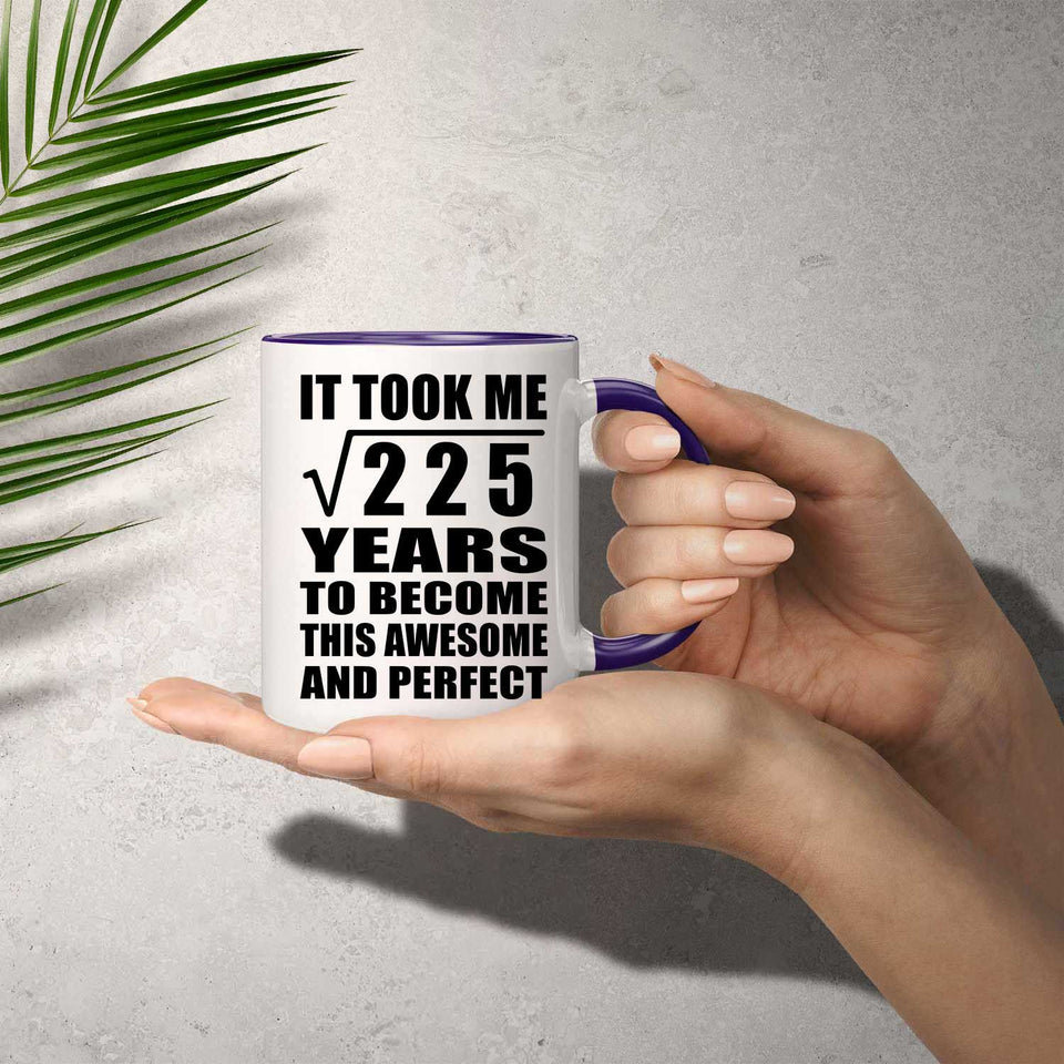15th Birthday Took Square Root of 225 Years To Awesome - 11oz Accent Mug Purple