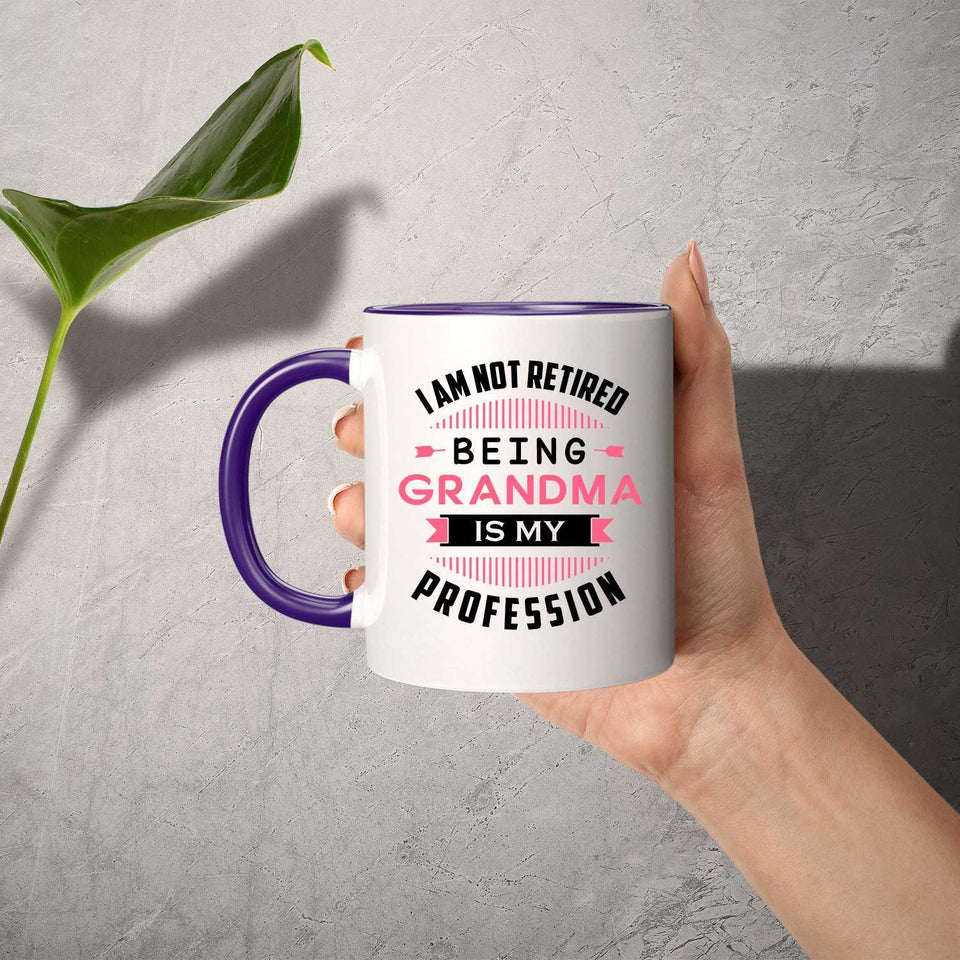 I Am Not Retired, Being Grandma Is My Profession - 11oz Accent Mug Purple