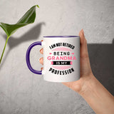 I Am Not Retired, Being Grandma Is My Profession - 11oz Accent Mug Purple