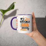 If It Ain't Broke, PAPA Already Fixed It - 11oz Accent Mug Purple