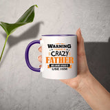 Warning I Have A Crazy Father & I Am Not Afraid To Use Him - 11oz Accent Mug Purple