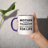 Mother and Daughter, Best Friends For Life - 11oz Accent Mug Purple