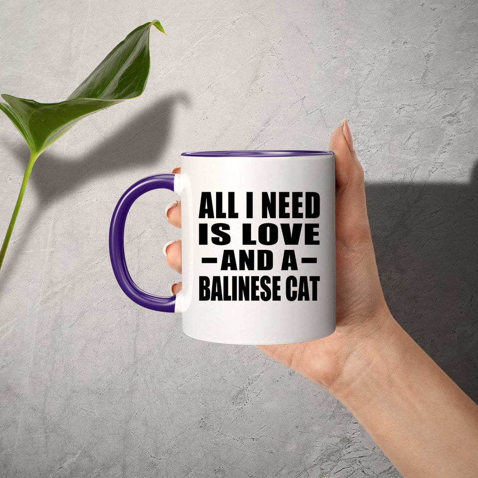 All I Need Is Love And A Balinese Cat - 11oz Accent Mug Purple
