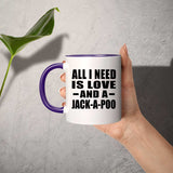 All I Need Is Love And A Jack-A-Poo - 11oz Accent Mug Purple