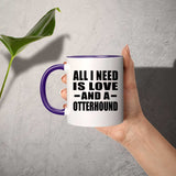All I Need Is Love And A Otterhound - 11oz Accent Mug Purple