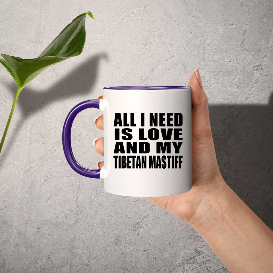 All I Need Is Love And My Tibetan Mastiff - 11oz Accent Mug Purple