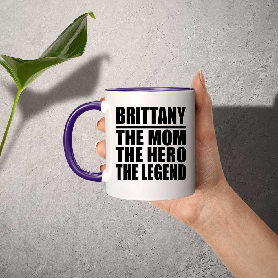 Brittany The Mom The Hero The Legend - 11oz Accent Mug Purple