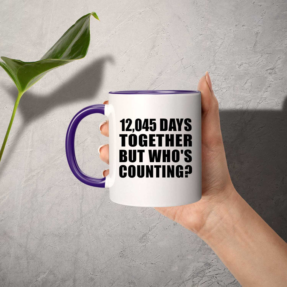 33rd Anniversary 12,045 Days Together Who's Counting - 11oz Accent Mug Purple