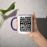 Proud Industrial Designer Mom Of Awesome Daughter - 11oz Accent Mug Purple