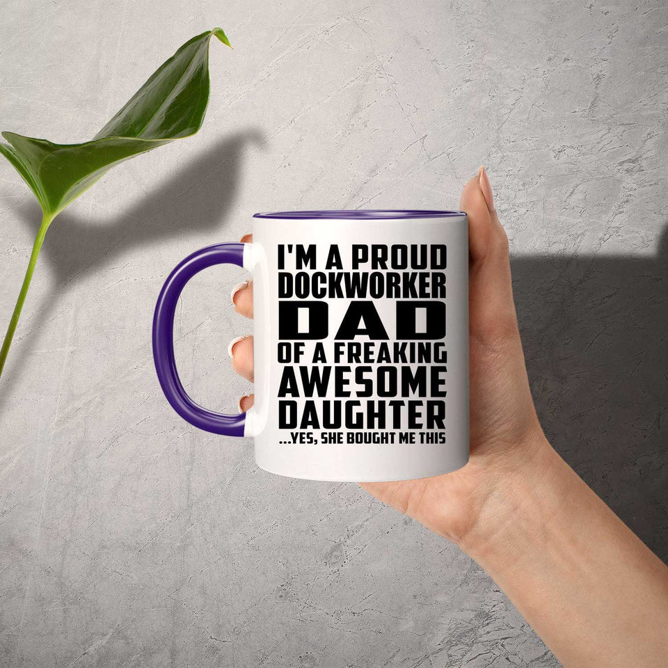 Proud Dockworker Dad Of Awesome Daughter - 11oz Accent Mug Purple